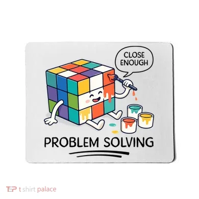 Problem Solving Close Enough Mousepad