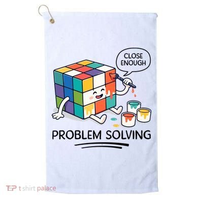 Problem Solving Close Enough Golf Towel
