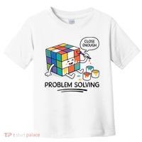 Problem Solving Close Enough Toddler T-Shirt thumb 0