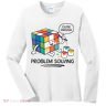 Problem Solving Close Enough Women's Long Sleeve Shirt
