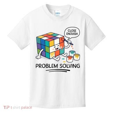 Problem Solving Close Enough Kids T-Shirt