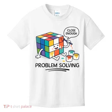 Problem Solving Close Enough Kids T-Shirt