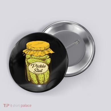 Pickle Slut Canned Pickles Pickle Lovers Pickle Art Button