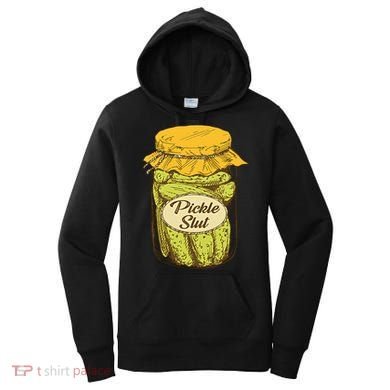 Pickle Slut Canned Pickles Pickle Lovers Pickle Art Women's Hoodie