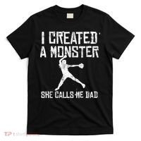 Proud Softball Dad I Created A Monster She Calls Me Dad T-Shirt thumb 0