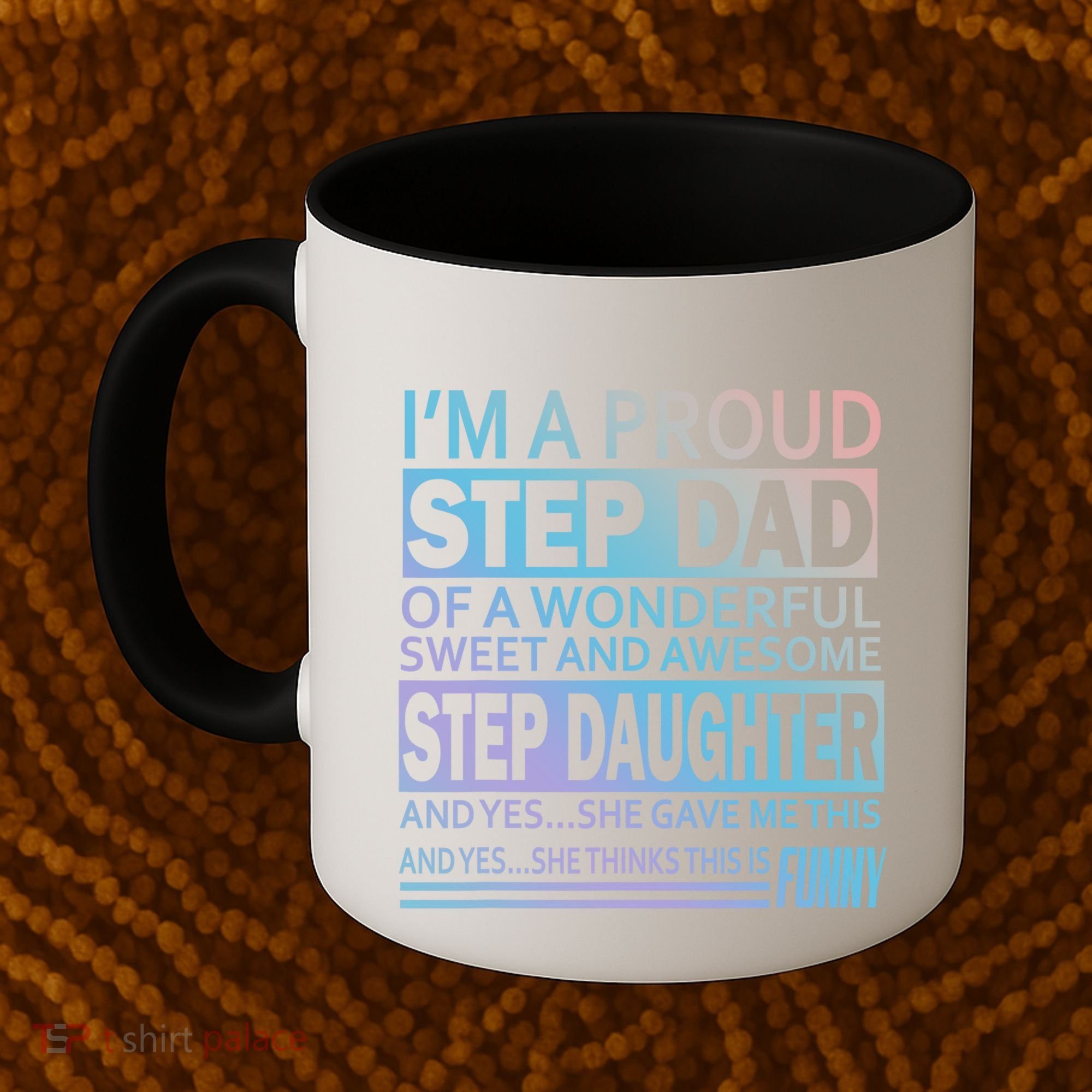 Proud Step Dad Father Day Gift For Stepdad From Stepdaughter Gift Coffee Mug