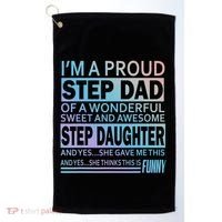 Proud Step Dad Father Day Gift For Stepdad From Stepdaughter Gift Golf Towel thumb 0