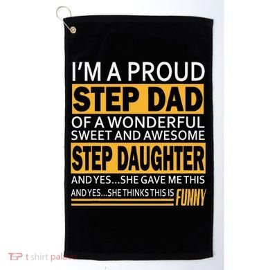 Proud Step Dad Father Day Gift For Stepdad From Stepdaughter Golf Towel