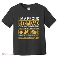 Proud Step Dad Father Day Gift For Stepdad From Stepdaughter Toddler T-Shirt thumb 0