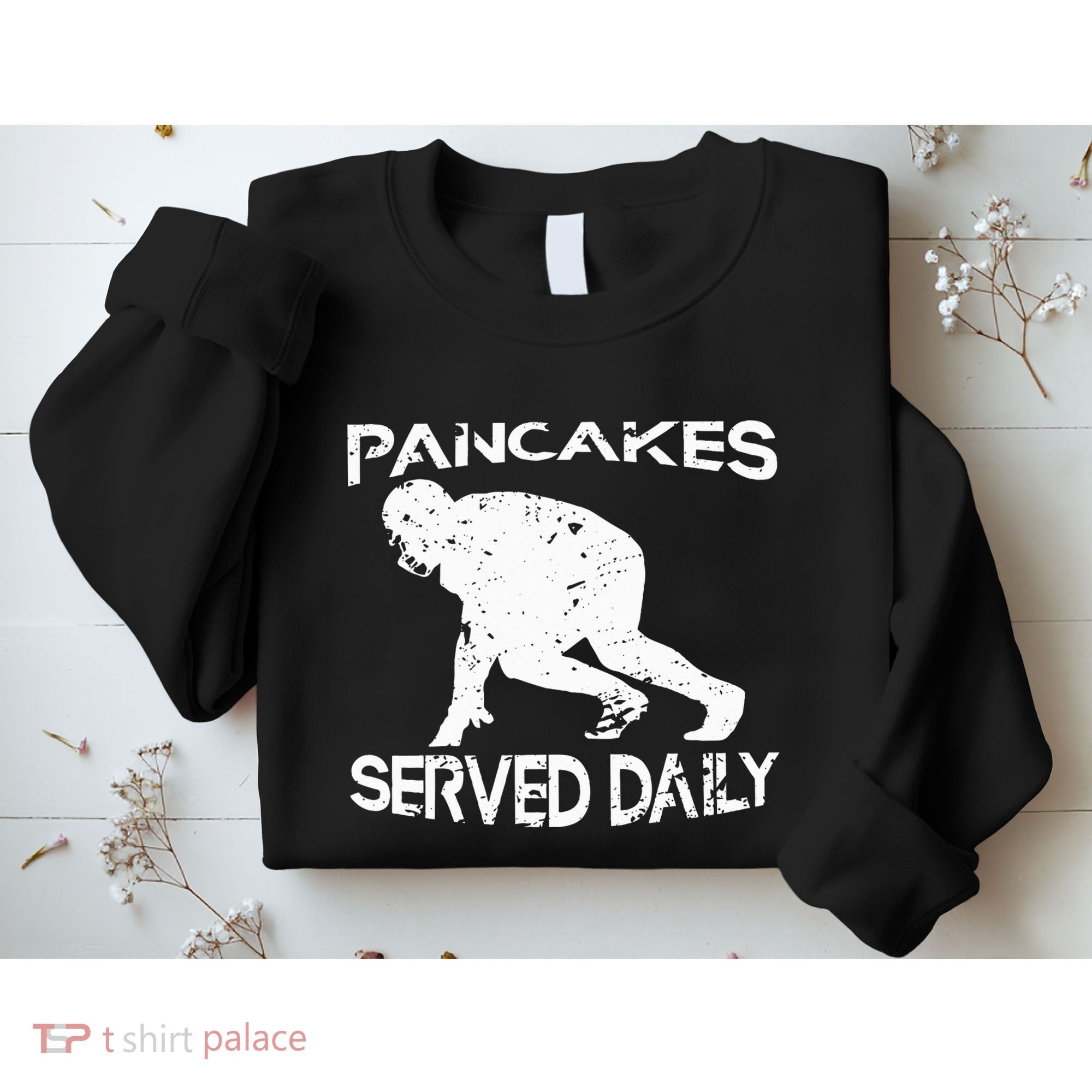Pancakes Served Daily Funny Offensive Lineman Football Sweatshirt