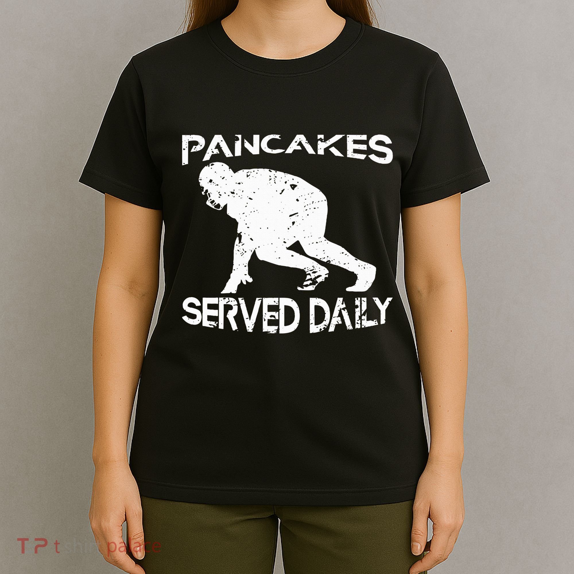 Pancakes Served Daily Funny Offensive Lineman Football T-Shirt