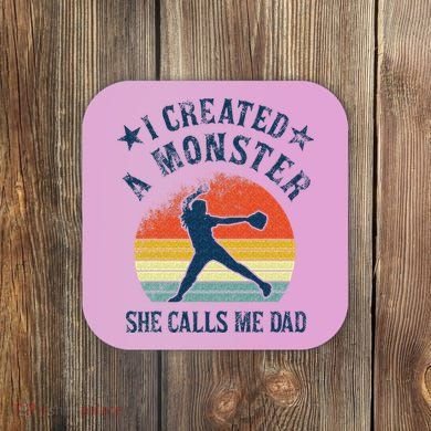 Proud Softball Dad I Created A Monster She Calls Me Dad Coaster