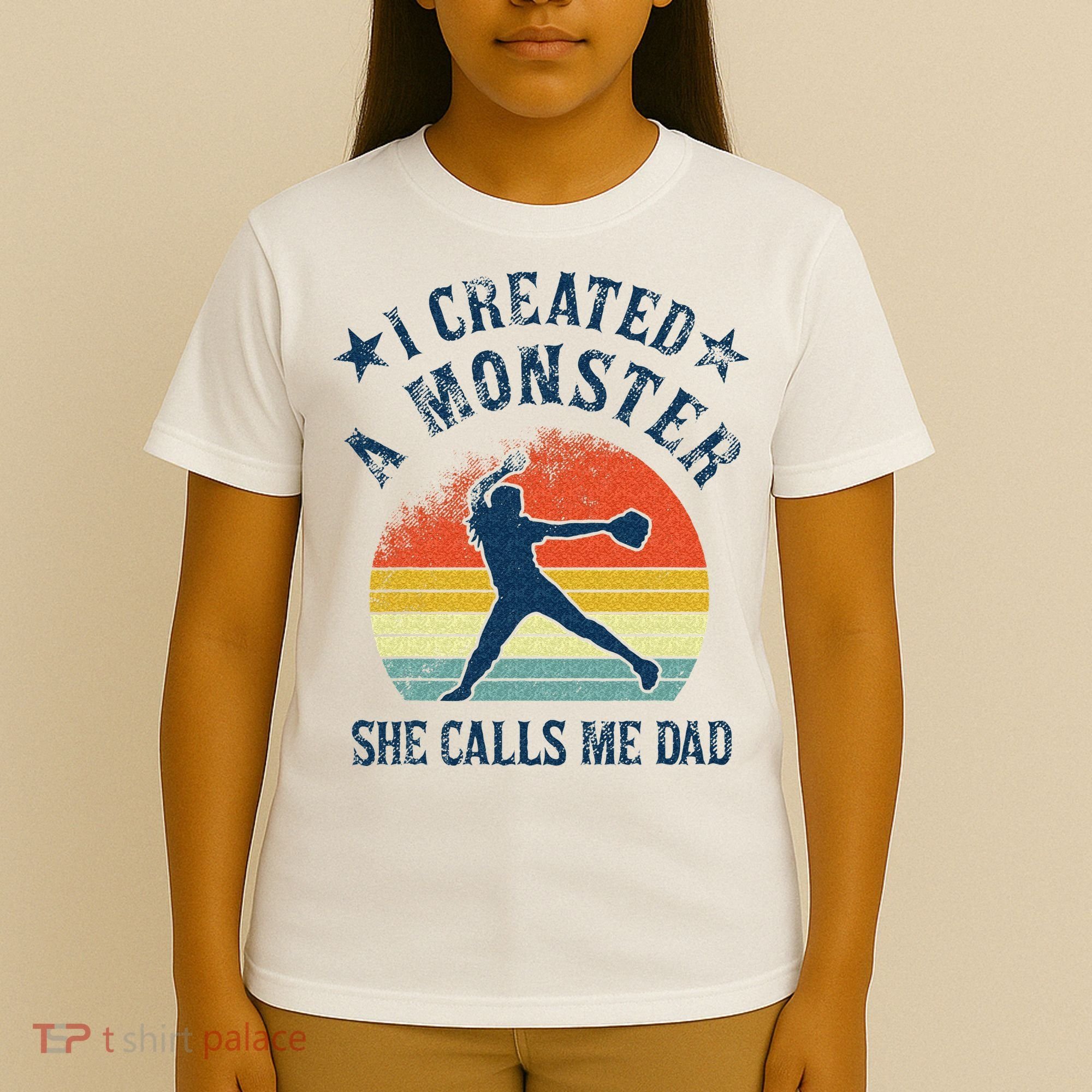 Proud Softball Dad I Created A Monster She Calls Me Dad T-Shirt