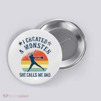 Proud Softball Dad I Created A Monster She Calls Me Dad Button thumb 0