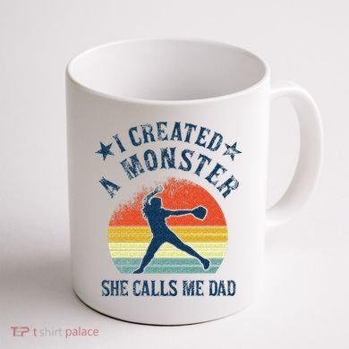 Proud Softball Dad I Created A Monster She Calls Me Dad Coffee Mug back