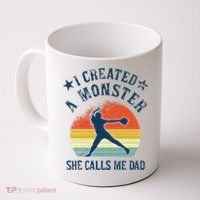 Proud Softball Dad I Created A Monster She Calls Me Dad Coffee Mug thumb 0