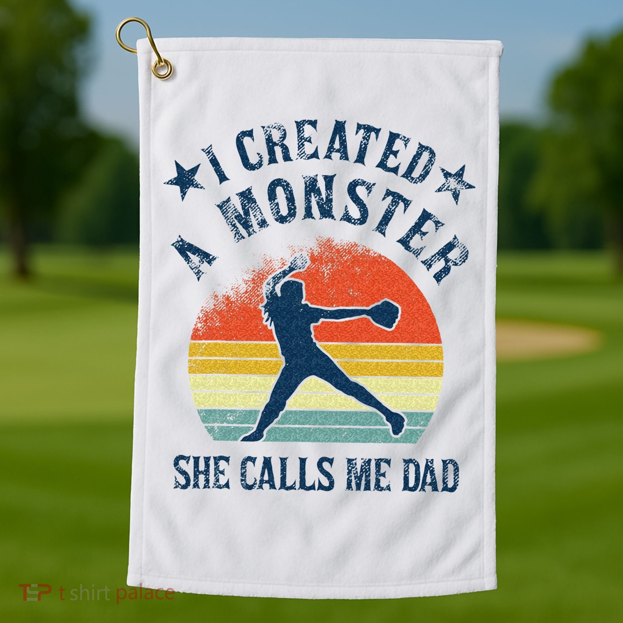 Proud Softball Dad I Created A Monster She Calls Me Dad Golf Towel