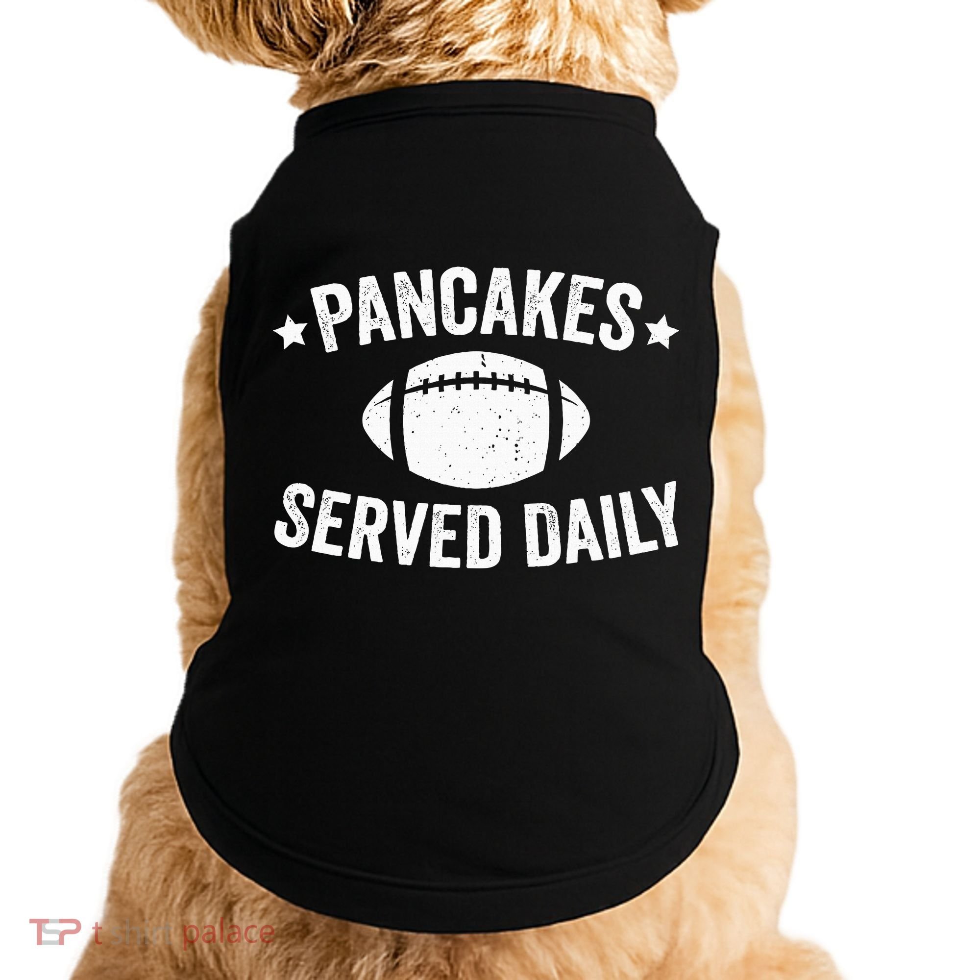 Pancakes Served Daily Funny Football Offensive Lineman Doggie Tank