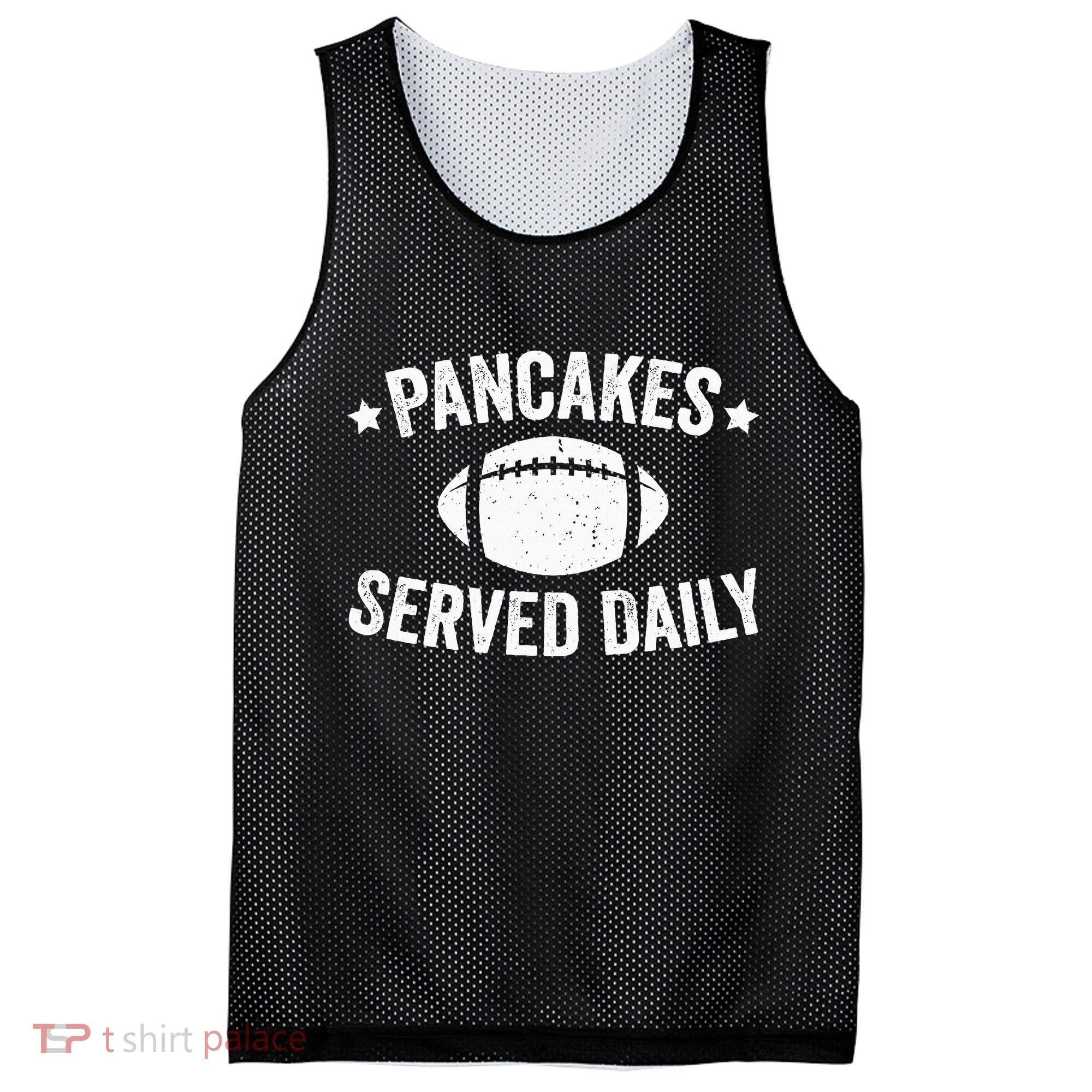 Pancakes Served Daily Funny Football Offensive Lineman Mesh Reversible Basketball Jersey Tank