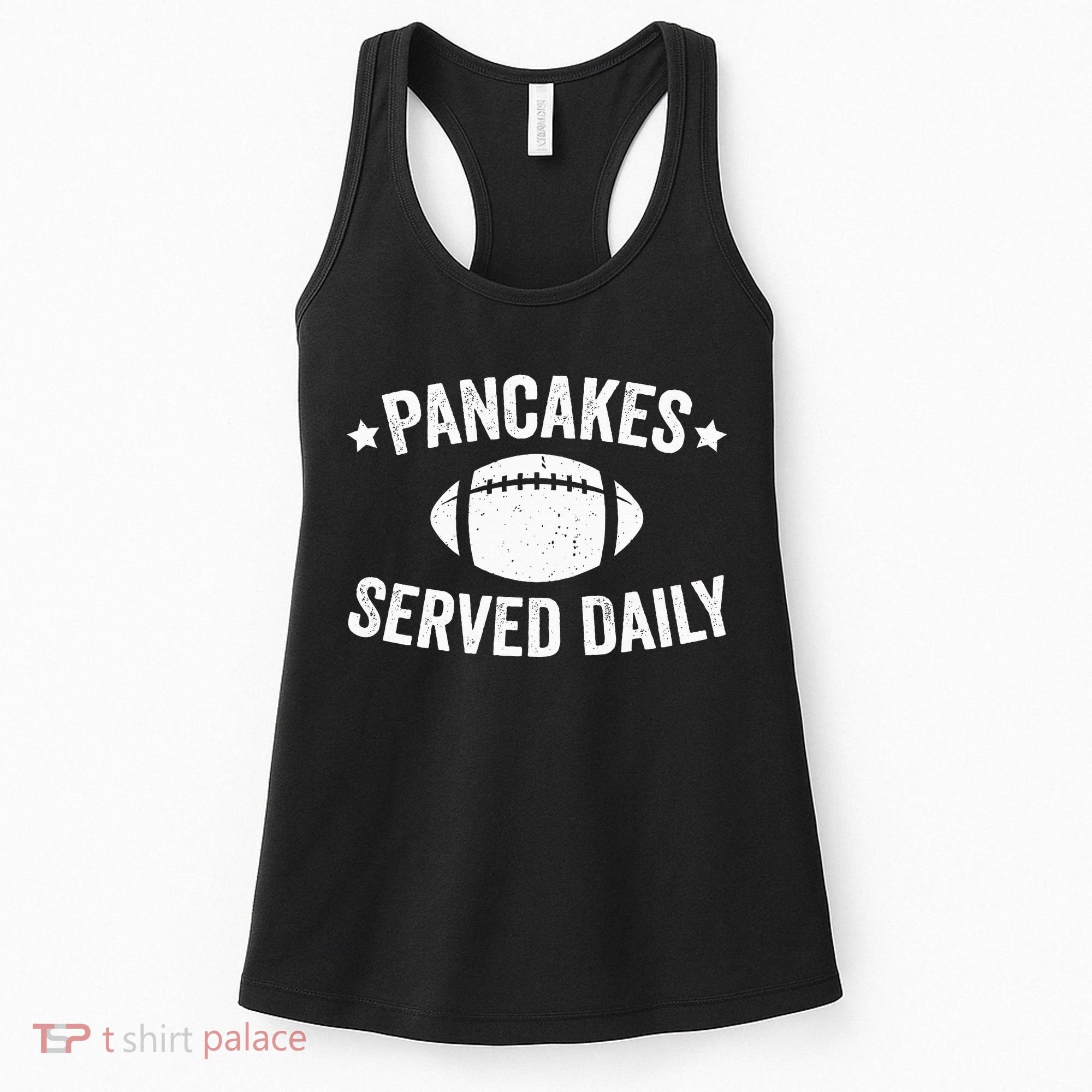 Pancakes Served Daily Funny Football Offensive Lineman Women's Tank Top