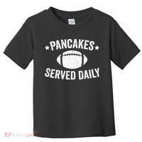 Pancakes Served Daily Funny Football Offensive Lineman Toddler T-Shirt thumb 0