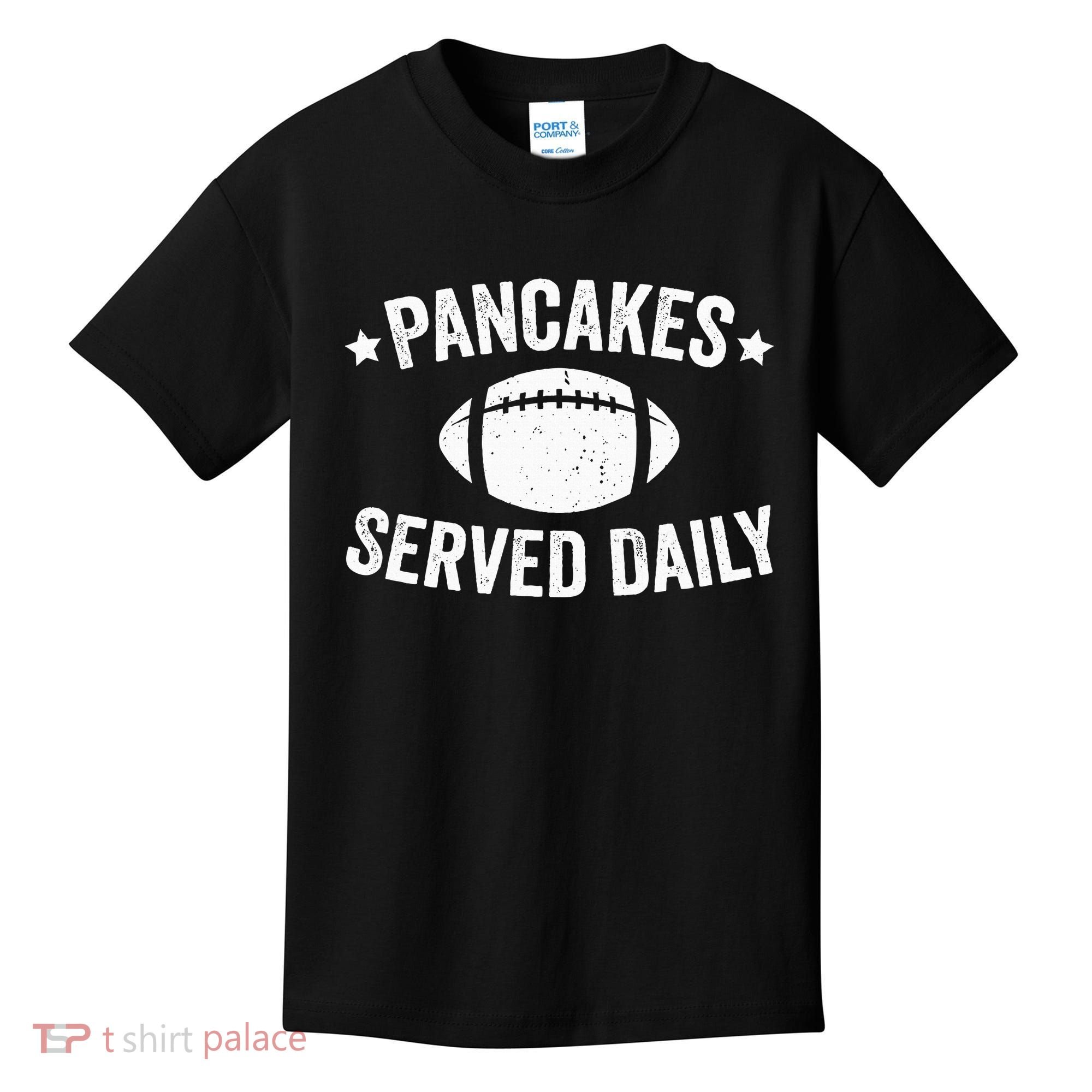 Pancakes Served Daily Funny Football Offensive Lineman Kids T-Shirt