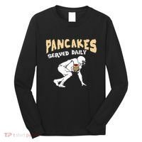 Pancakes Served Daily For Offensive Lineman & Football Lover Long Sleeve Shirt thumb 0