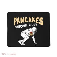 Pancakes Served Daily For Offensive Lineman & Football Lover Mousepad thumb 0