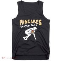 Pancakes Served Daily For Offensive Lineman & Football Lover Tank Top thumb 0