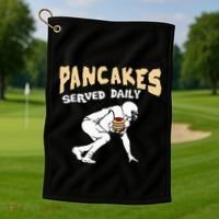 Pancakes Served Daily For Offensive Lineman & Football Lover Golf Towel thumb 1