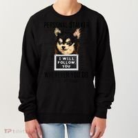 Personal Stalker Dog Chihuahua I Will Follow You Mugshot Premium Women's Sweatshirt thumb 0
