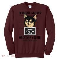 Personal Stalker Dog Chihuahua I Will Follow You Mugshot Premium Sweatshirt thumb 0