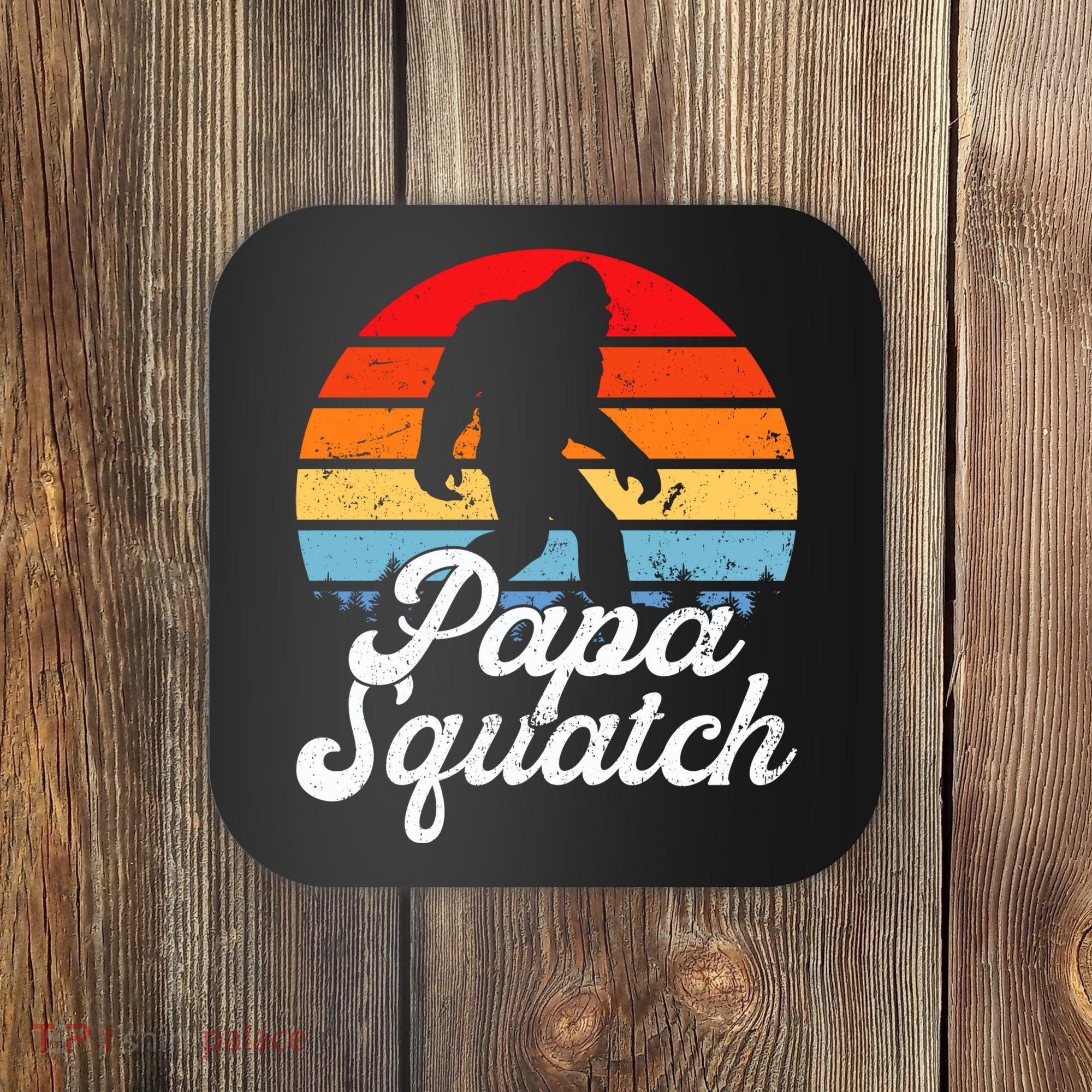 Papa Squatch Dad Bigfoot Sasquatch Plus Size Coaster