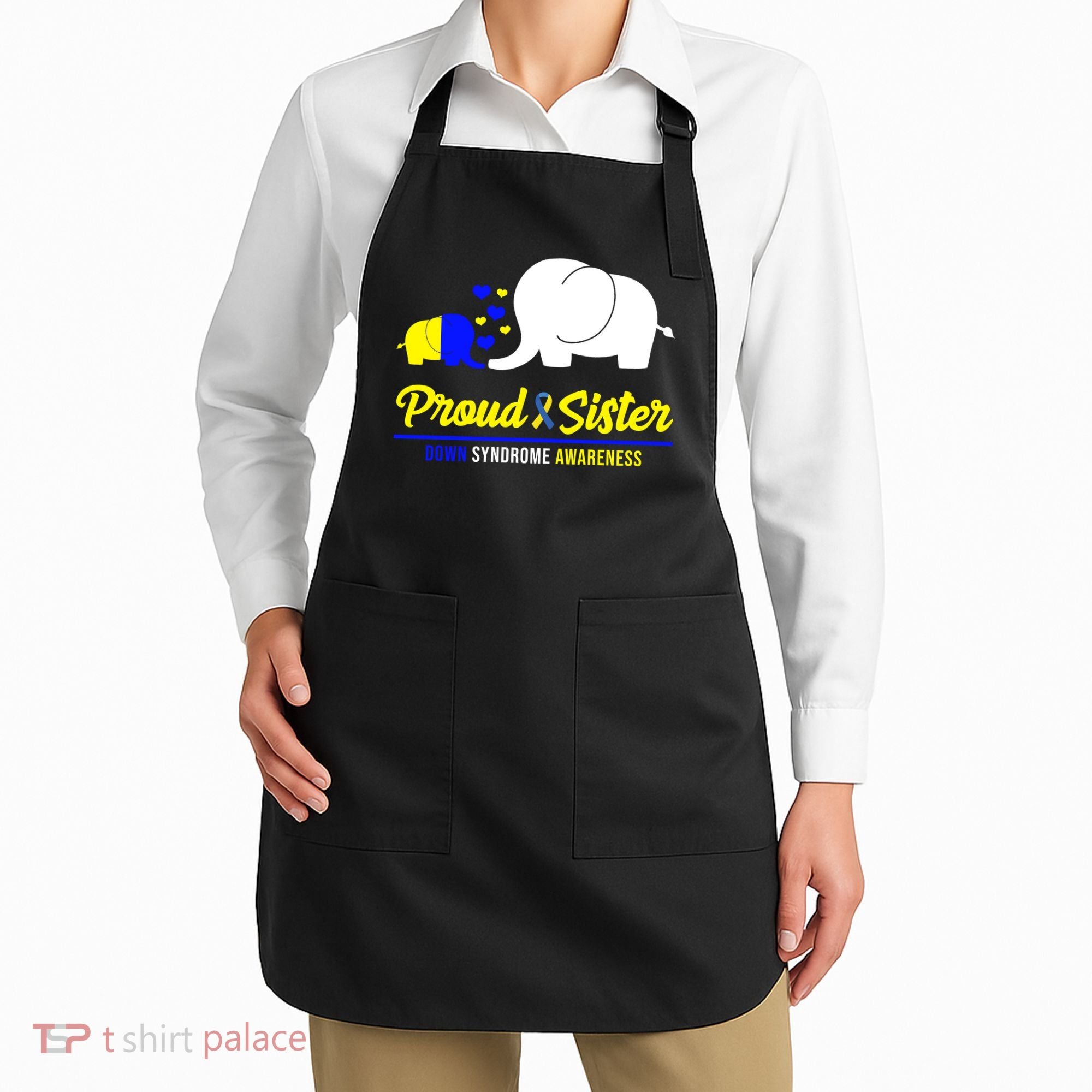 Proud Sister Down Syndrome Awareness Elephant Apron