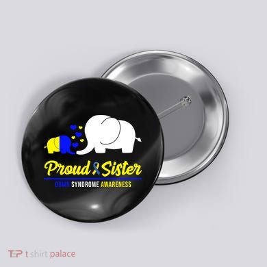 Proud Sister Down Syndrome Awareness Elephant Button