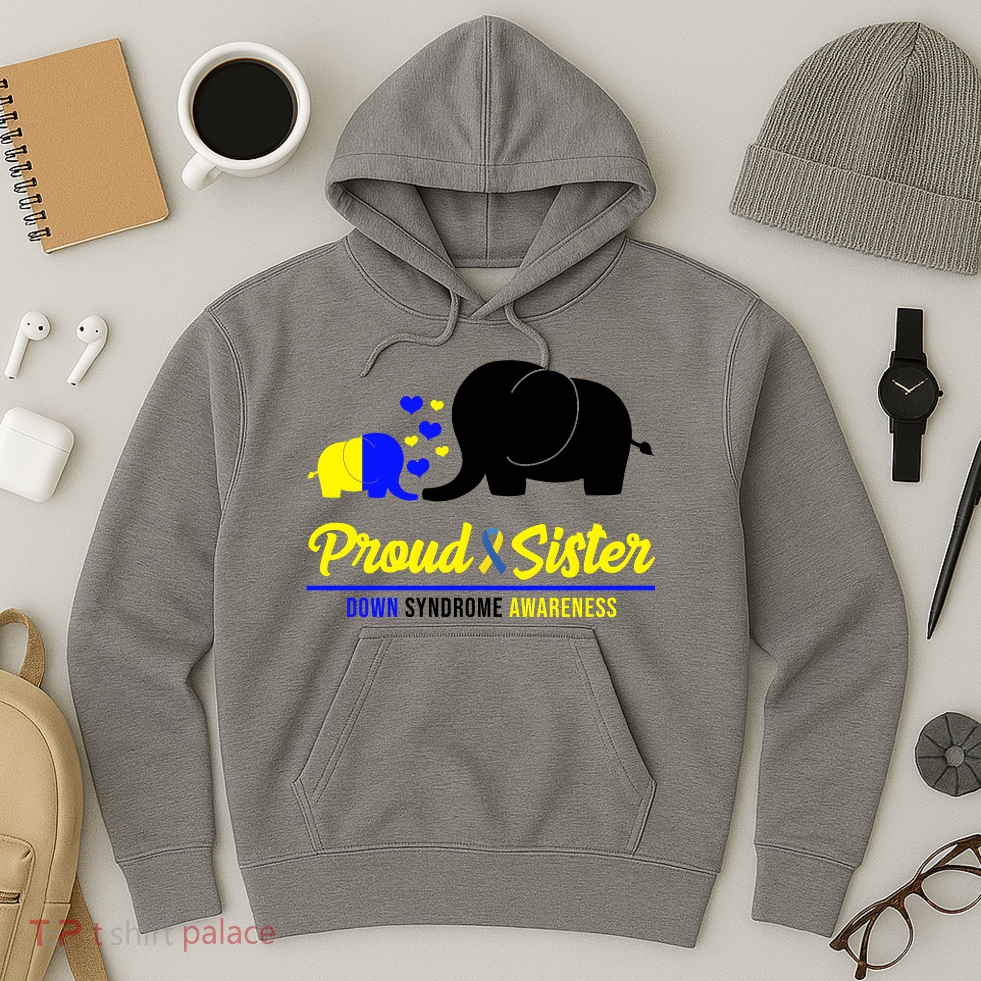 Proud Sister Down Syndrome Awareness Elephant Hoodie