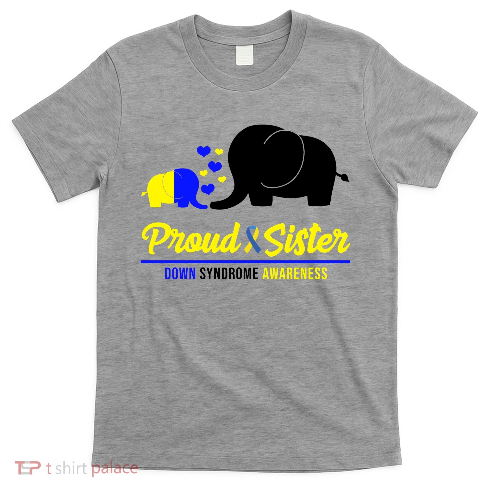 Proud Sister Down Syndrome Awareness Elephant T-Shirt