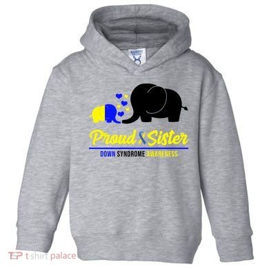 Proud Sister Down Syndrome Awareness Elephant Toddler Hoodie