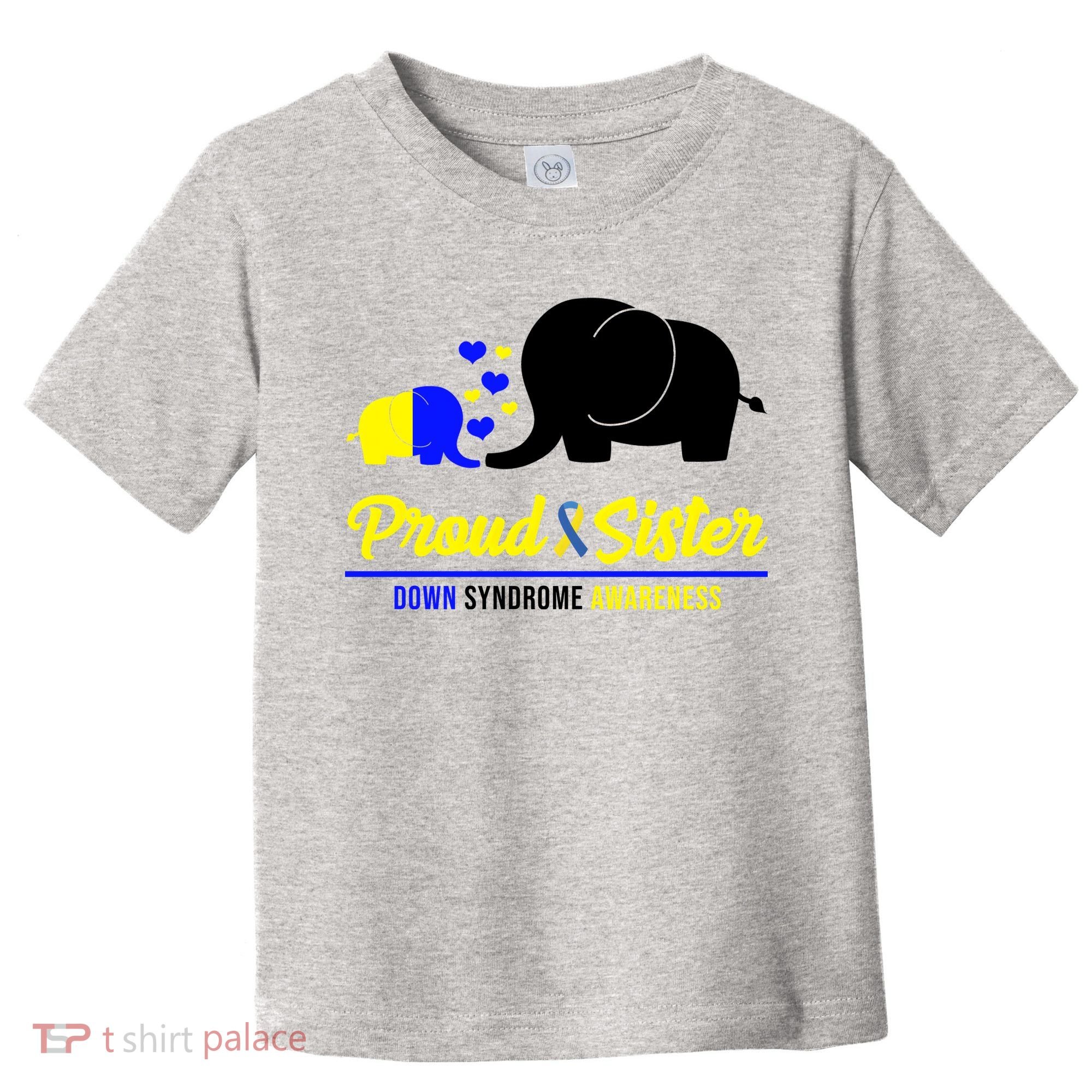 Proud Sister Down Syndrome Awareness Elephant Toddler T-Shirt