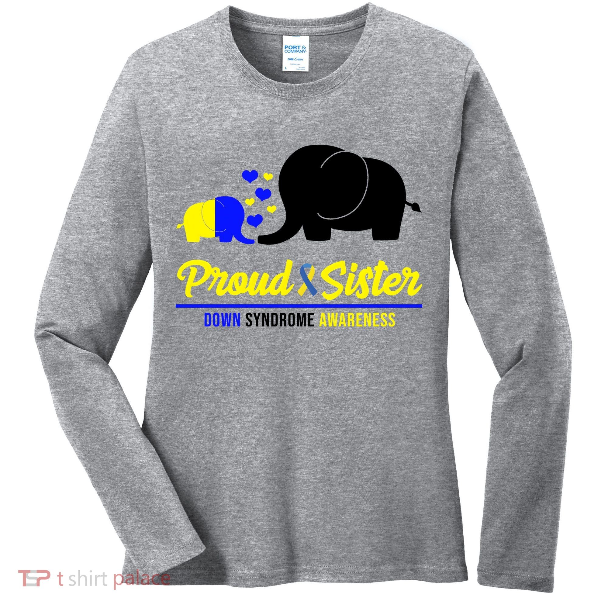 Proud Sister Down Syndrome Awareness Elephant Women's Long Sleeve Shirt