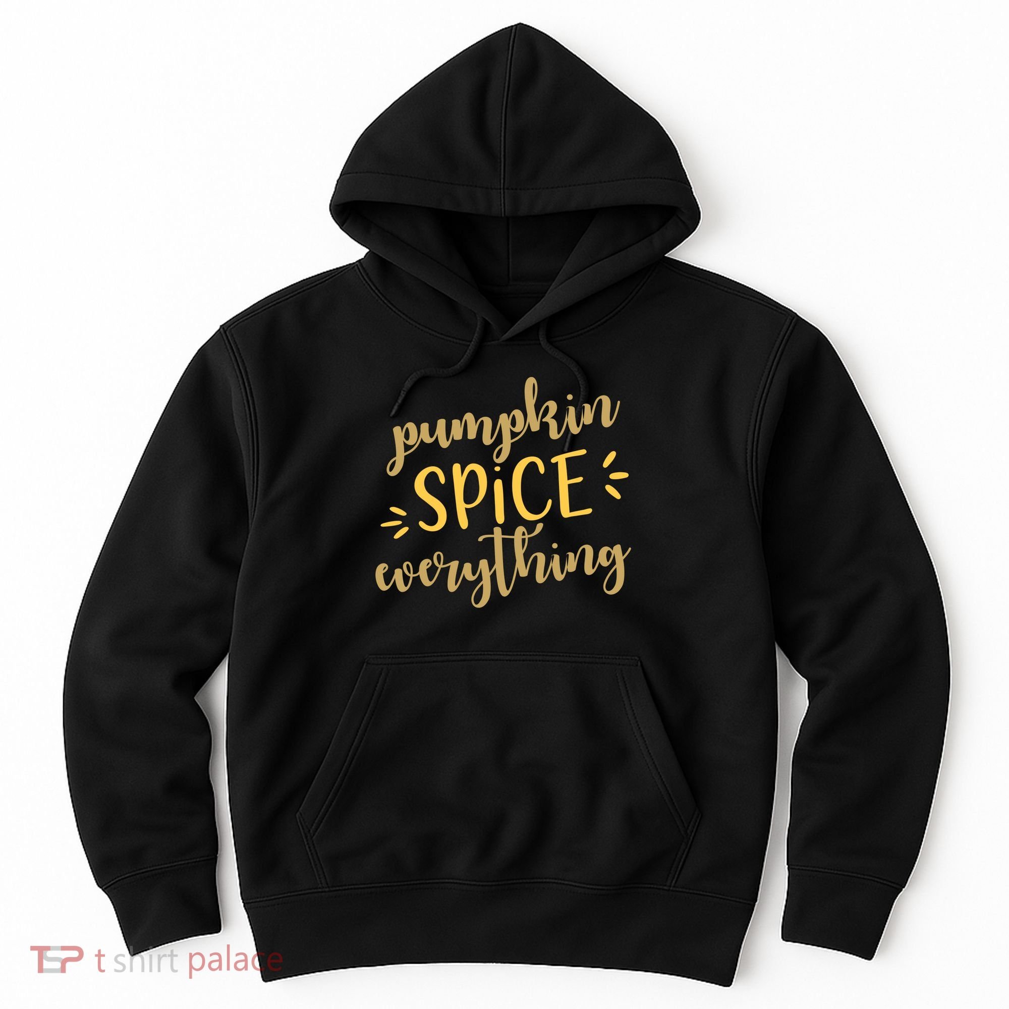 Pumpkin Spice Everything Hoodie
