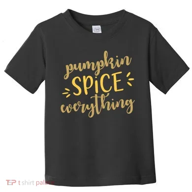 Pumpkin Spice Everything Toddler T-Shirt