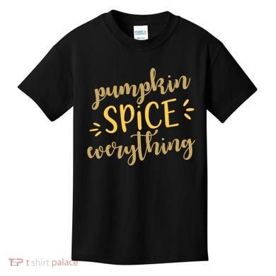 Pumpkin Spice Everything Kids T-Shirt