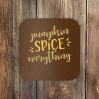 Pumpkin Spice Everything Coaster thumb 0