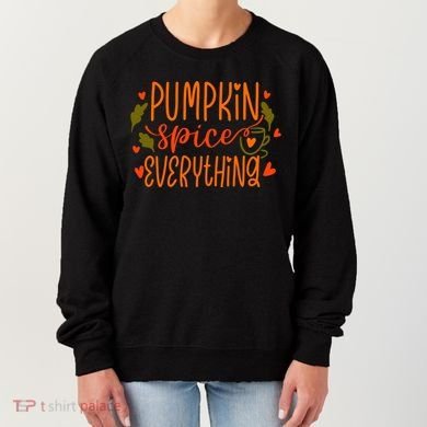 Pumpkin Spice Everything Holiday Festive Women's Sweatshirt