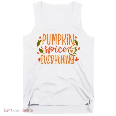 Pumpkin Spice Everything Holiday Festive Tank Top