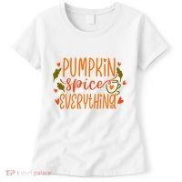 Pumpkin Spice Everything Holiday Festive Women's T-Shirt thumb 0