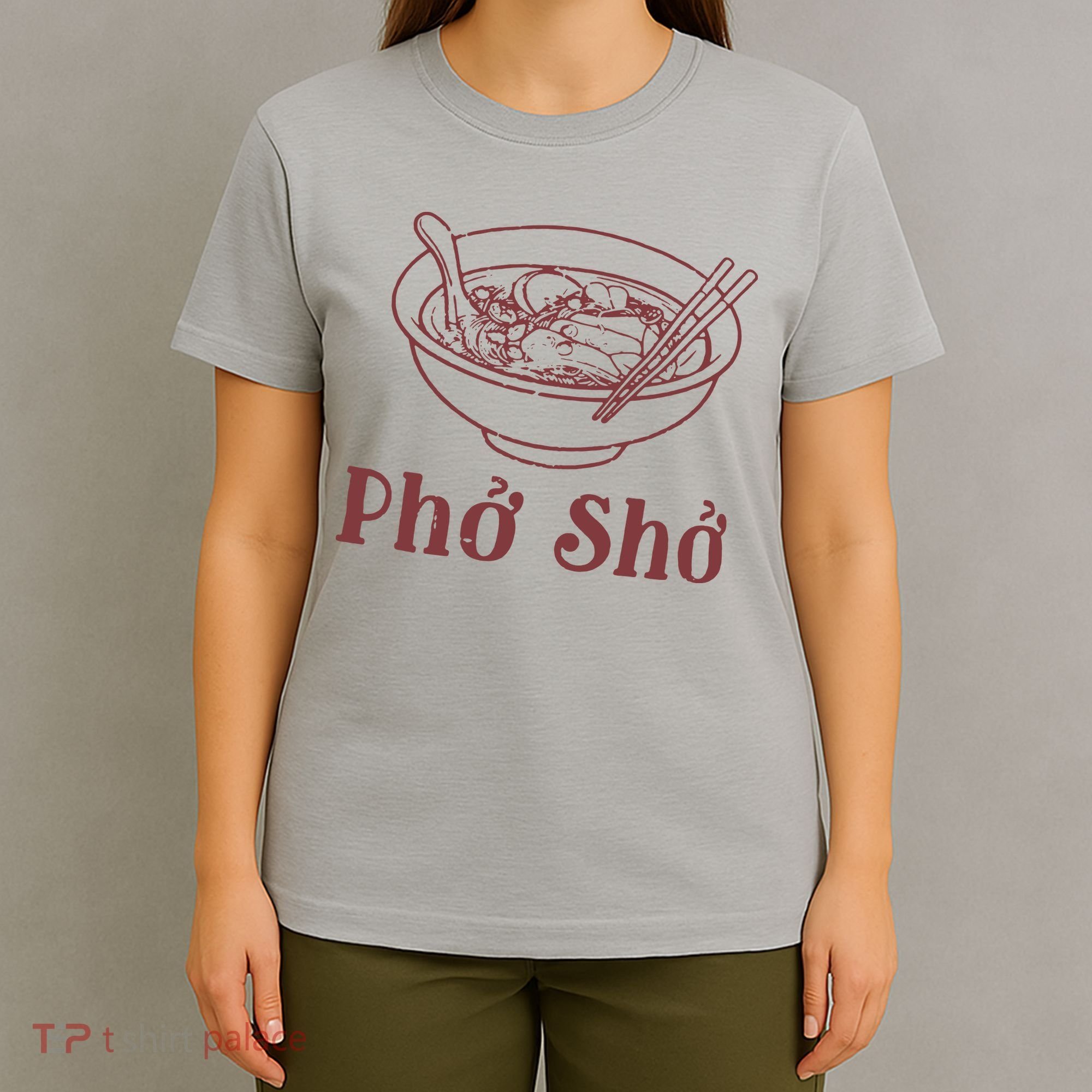 Pho Sho Funny Vietnamese Cuisine Vietnam Foodie Chef Cook Food T-Shirt