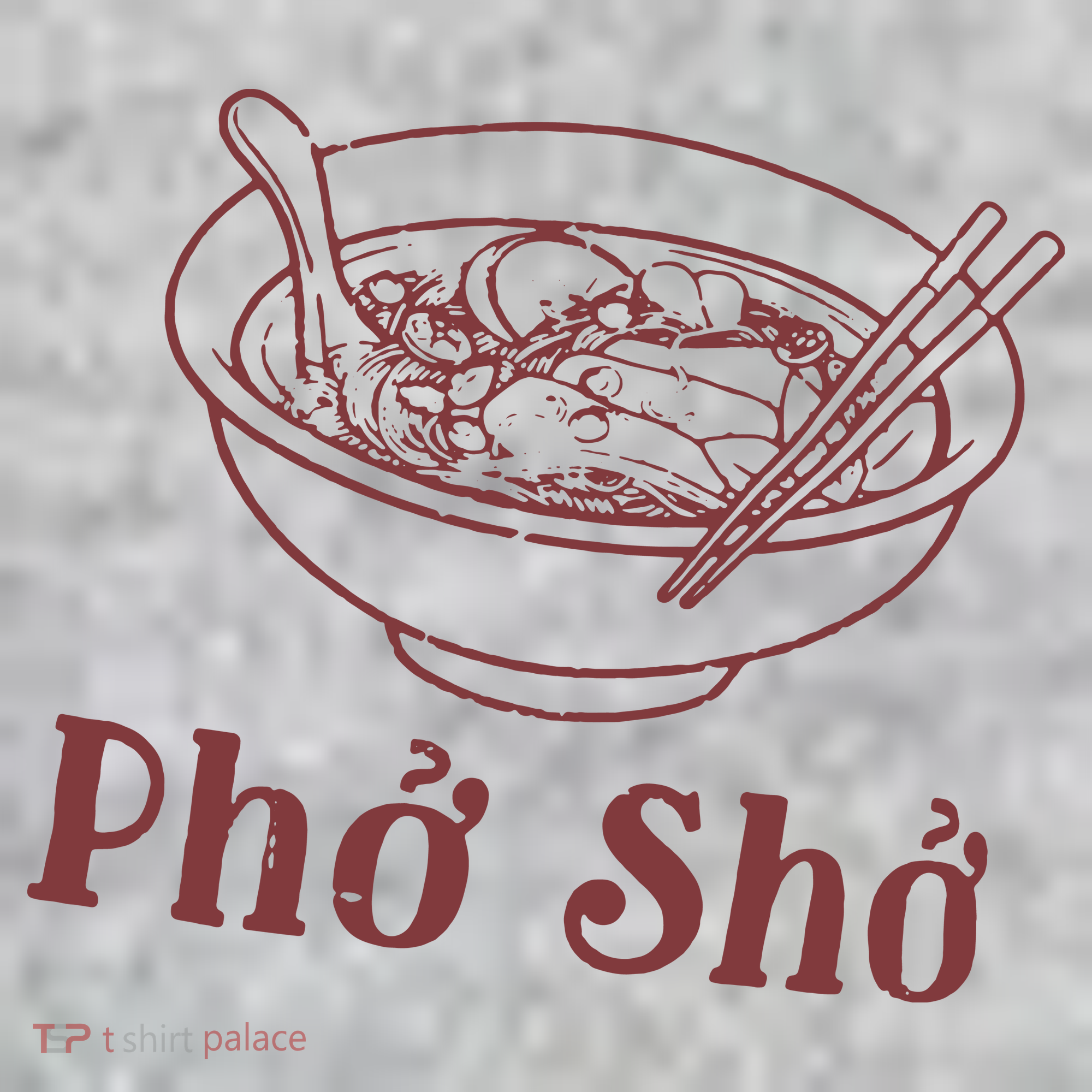 Pho Sho Funny Vietnamese Cuisine Vietnam Foodie Chef Cook Food T-Shirt