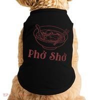 Pho Sho Funny Vietnamese Cuisine Vietnam Foodie Chef Cook Food Doggie Tank thumb 0